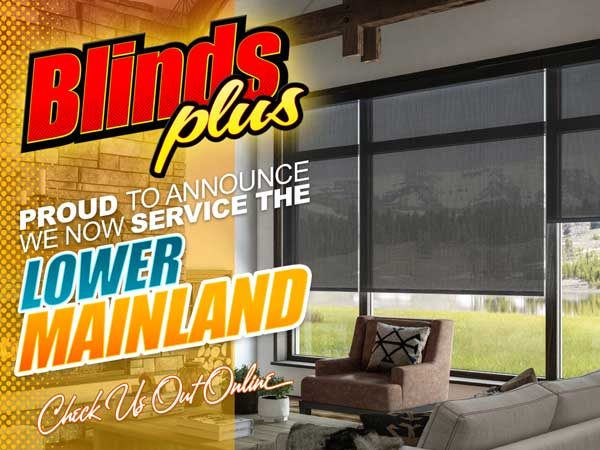 Blinds Plus in the Lower Mainland